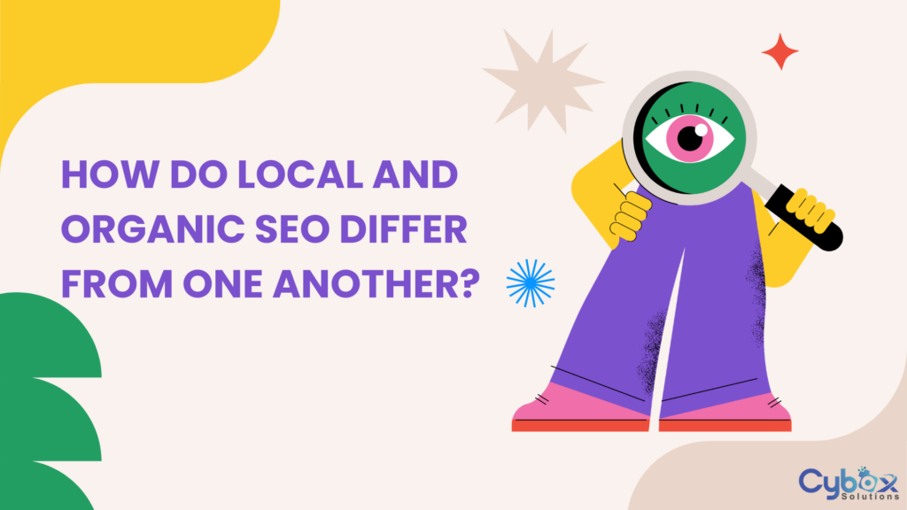 How Do Local and Organic SEO Differ From One Another